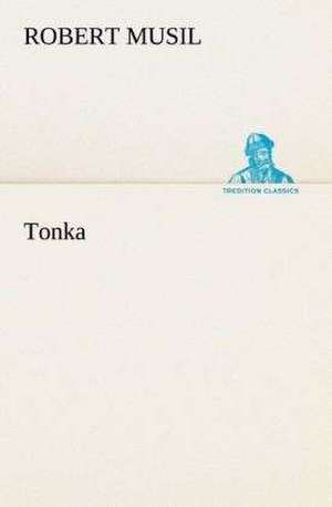 Tonka de Robert Musil