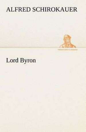 Lord Byron de Alfred Schirokauer