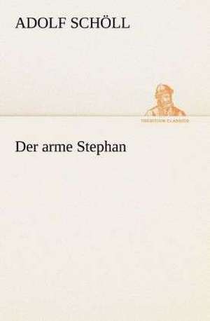 Der Arme Stephan: I El Loco de Bedlam de Adolf Schöll