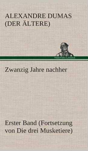 Zwanzig Jahre Nachher: Gesamtwerk de Alexandre Dumas (der Ältere)