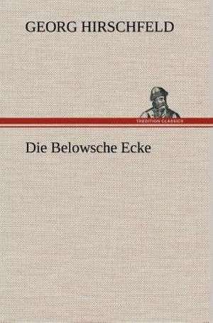 Die Belowsche Ecke de Georg Hirschfeld