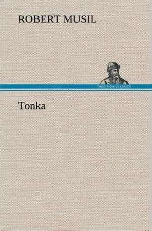 Tonka de Robert Musil