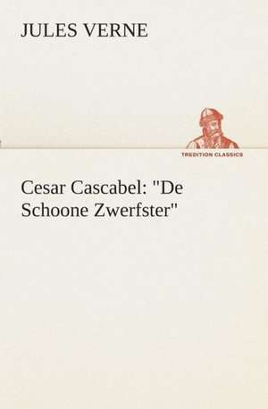 Cesar Cascabel: "De Schoone Zwerfster" de Jules Verne