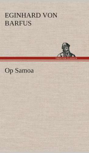 Op Samoa de Eginhard von Barfus