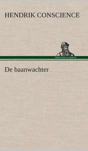 De baanwachter de Hendrik Conscience