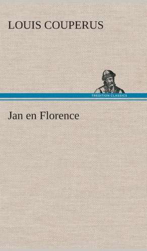 Jan En Florence: Overrompeling Eener Plantage de Louis Couperus