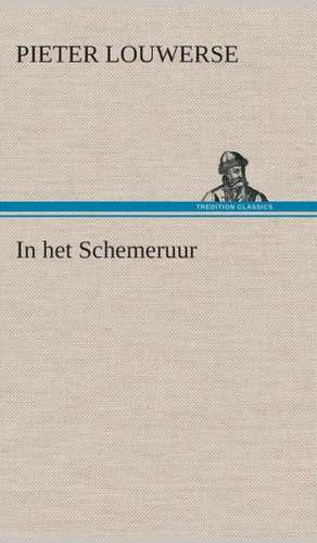 In het Schemeruur de Pieter Louwerse