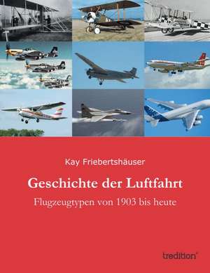 Geschichte Der Luftfahrt: Overrompeling Eener Plantage de Kay Friebertshäuser