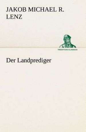 Der Landprediger de Jakob Michael Reinhold Lenz