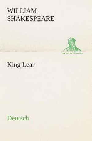 King Lear. German de William Shakespeare