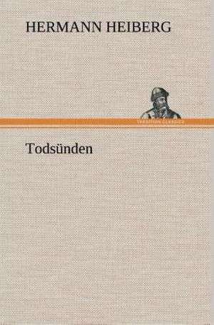 Todsünden de Hermann Heiberg