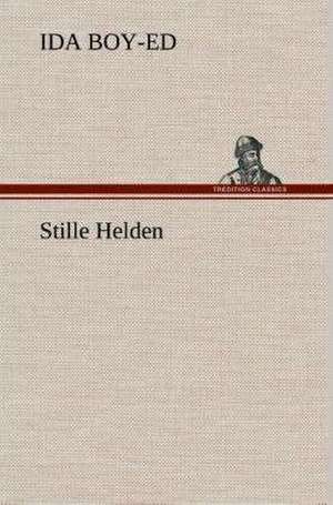 Stille Helden de Ida Boy-Ed