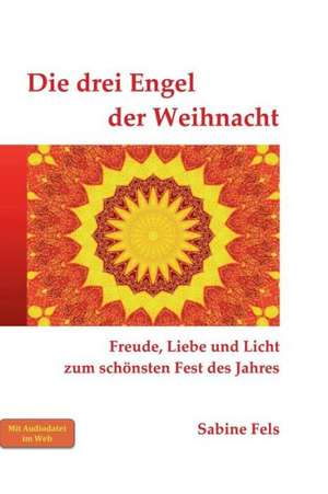 Die Drei Engel Der Weihnacht: Der Tragodie Zweiter Teil de Sabine Fels