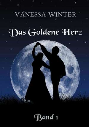 Das Goldene Herz de Vanessa Winter