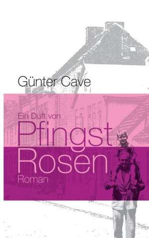 Ein Duft Von Pfingstrosen: Manipulation de Günter Cave