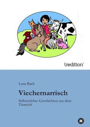 Viechernarrisch de Lena Bach