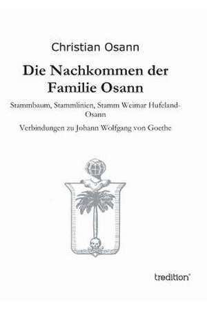 Die Nachkommen Der Familie Osann: Manipulation de Christian Osann