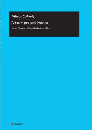 Artes - Pro Und Kontra: Glamour Und Korruption de Vilmos Dr Czikkely