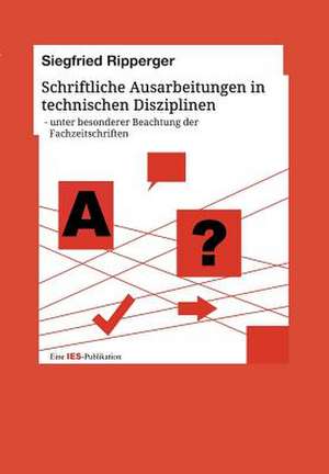 Schriftliche Ausarbeitungen in Technischen Disziplinen: Glamour Und Korruption de Siegfried Ripperger