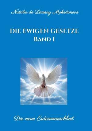 Die Ewigen Gesetze Band 1: Glamour Und Korruption de Natália de Lemeny Makedonová