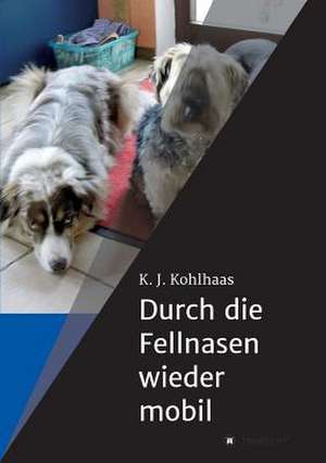 Durch Die Fellnasen Wieder Mobil: Glamour Und Korruption de K. J. Kohlhaas