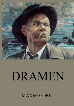 Dramen de Maxim Gorki