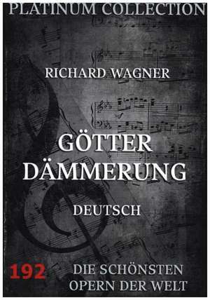 Götterdämmerung de Richard Wagner