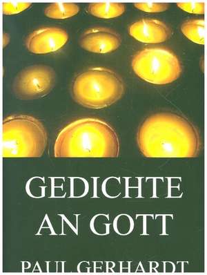 Gedichte an Gott de Paul Gerhardt