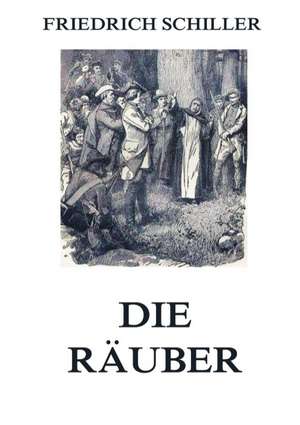 Die Räuber de Friedrich Schiller