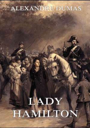 Lady Hamilton de Alexandre Dumas