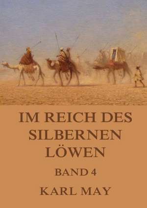 Im Reich des silbernen Löwen, Band 4 de Karl May