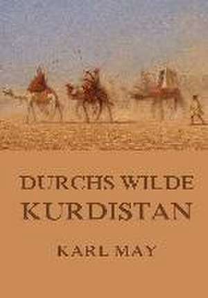 Durchs wilde Kurdistan de Karl May