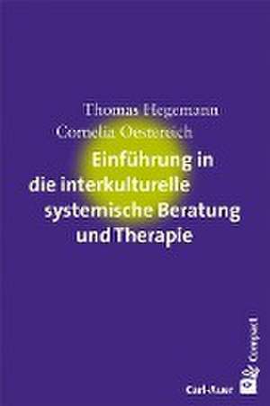 Einführung in die interkulturelle systemische Beratung und Therapie de Thomas Hegemann