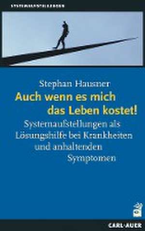 Auch wenn es mich das Leben kostet! de Stephan Hausner