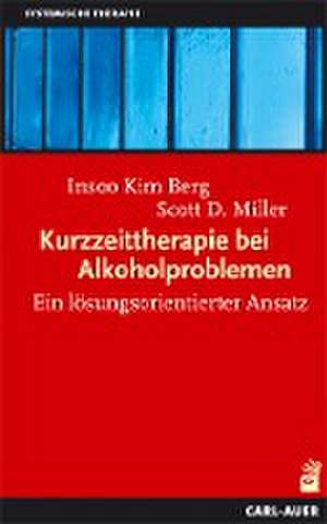 Kurzzeittherapie bei Alkoholproblemen de Insoo Kim Berg