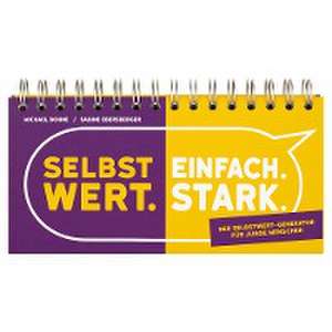 Selbstwert. Einfach. Stark. de Michael Bohne