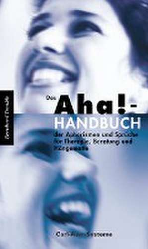 Das Aha!-Handbuch der Aphorismen und Sprüche Therapie, Beratung und Hängematte de Bernhard Trenkle