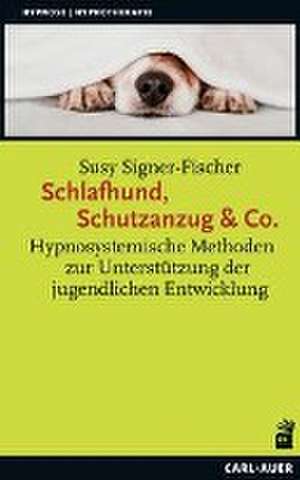 Schlafhund, Schutzanzug & Co. de Susy Signer-Fischer