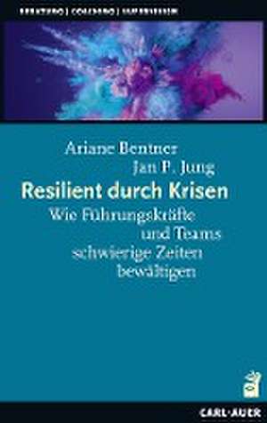 Resilient durch Krisen de Ariane Bentner