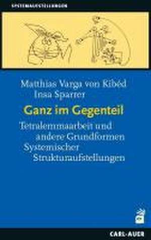 Ganz im Gegenteil de Matthias Varga von Kibéd