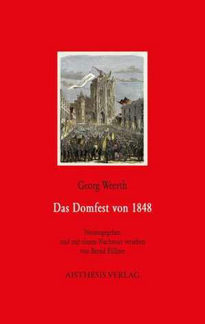 Das Domfest von 1848 de Georg Weerth