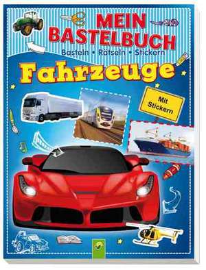 Mein Bastelbuch Fahrzeuge