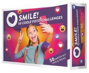 Smile! 50 coole Foto-Challenges de Petra Hoffmann