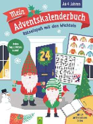 Mein Adventskalenderbuch Rätselspaß mit den Wichteln de Schwager & Steinlein Verlag