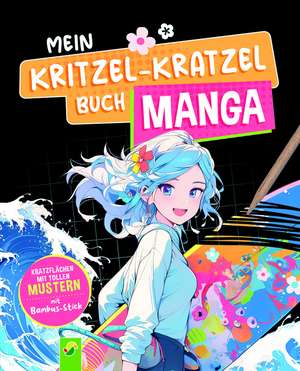 Mein Kritzel-Kratzel Buch Manga de Schwager & Steinlein Verlag