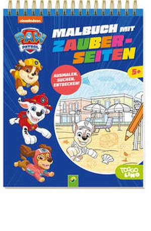 PAW Patrol Malbuch mit Zauberseiten de Schwager & Steinlein Verlag GmbH