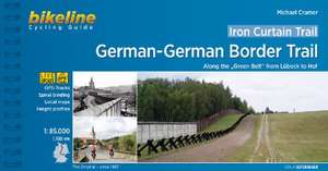 Iron Curtain Trail 3 German-German Border Trail de Michael Cramer