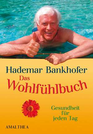 Das Wohlfühlbuch de Hademar Bankhofer