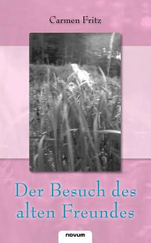 Der Besuch Des Alten Freundes: Sind Lehrer Noch Normal? de Carmen Lammer