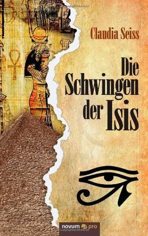 Die Schwingen Der Isis: Wer Hat Angst VOR Der Wahrheit? de Seiss Claudia